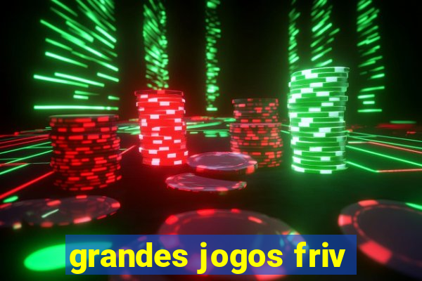 grandes jogos friv